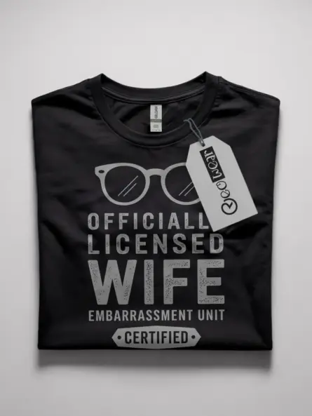 funny wife embarrassment t-shirt