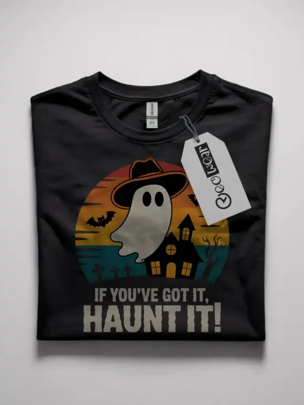 if you've got it haunt it t-shirt
