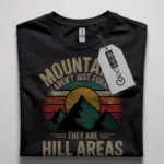 funny mountain pun t-shirt
