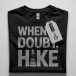 hiking sayings t-shirt