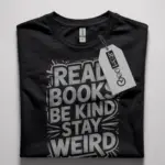 read books be kind stay weird shirt