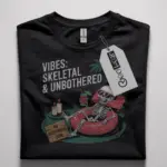 Skeleton Vibes T-Shirt for Relaxed Introverts and Meme Fans