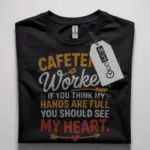 cafeteria worker appreciation t-shirt