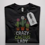 crazy cactus lady t-shirt