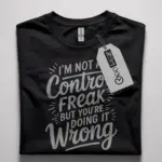 Funny Control Freak T-Shirt