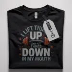 funny gym t shirt for lifting weights
