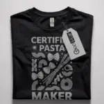 funny pasta maker t-shirt for foodies