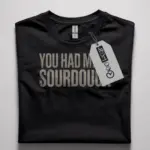 funny sourdough t-shirt for bakers