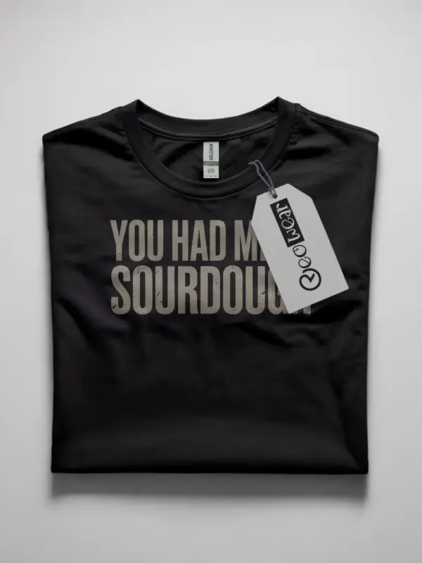 funny sourdough t-shirt for bakers