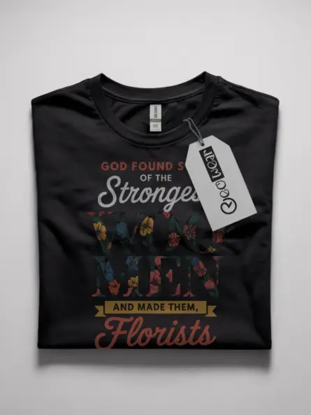 strong woman florist t-shirt