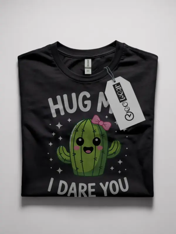 hug me i dare you t-shirt