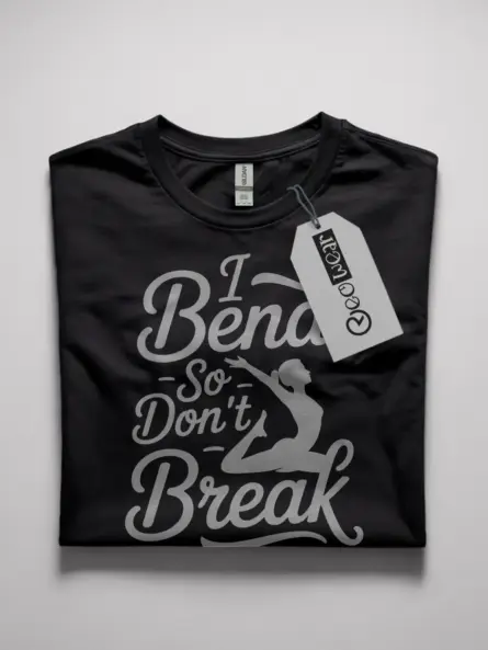 i bend so i don't break shirt