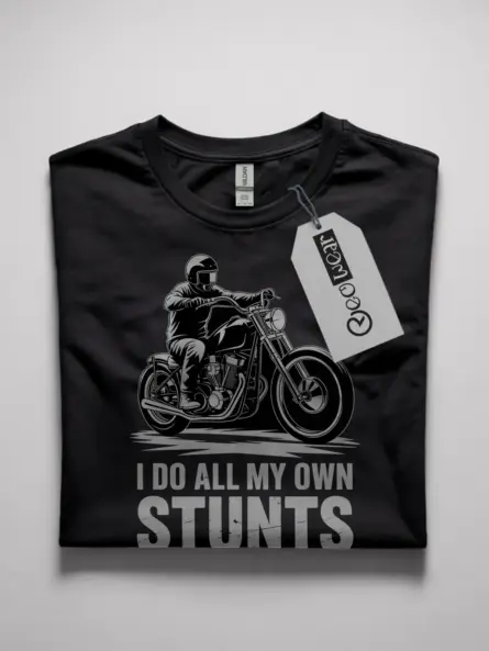 i do all my own stunts shirt