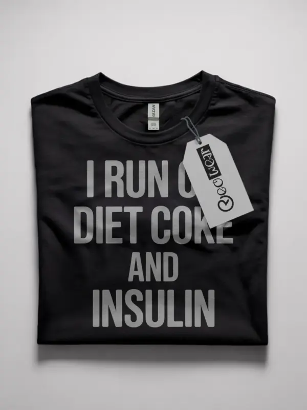 i run on diet coke and insulin shirt
