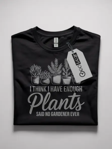 i think i have enough plants t-shirt