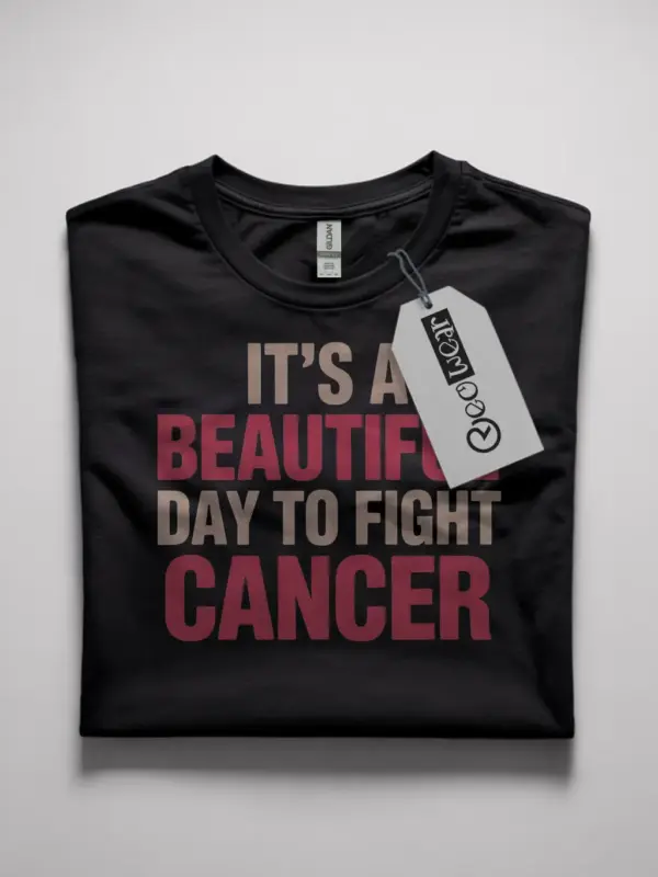 it's a beautiful day to fight cancer shirt