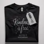 kindness is free t-shirt