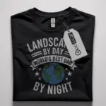 landscaper dad shirt