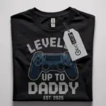 leveled up to daddy gaming t-shirt