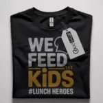 lunch hero t-shirt for cafeteria staff