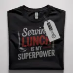 lunch lady superpower t-shirt