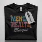 mental health therapist t-shirt