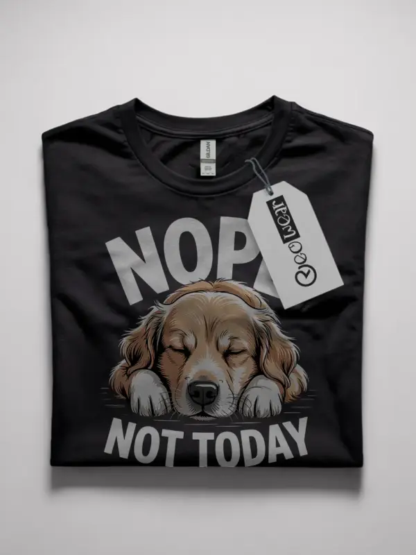 nope not today dog shirt
