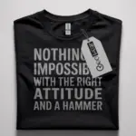 nothing is impossible hammer t-shirt