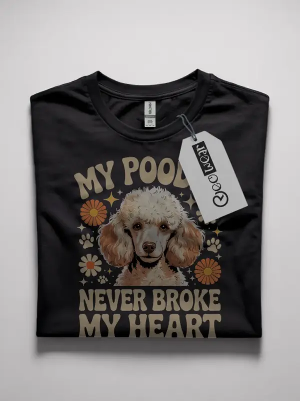 poodle never broke my heart shirt