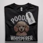 poodle whisperer shirt