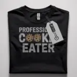 professional cookie eater t-shirt