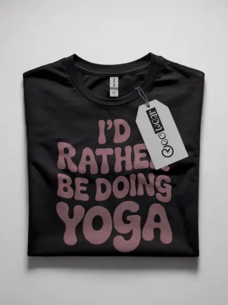 rather be doing yoga shirt