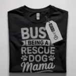 rescue dog mama t-shirt