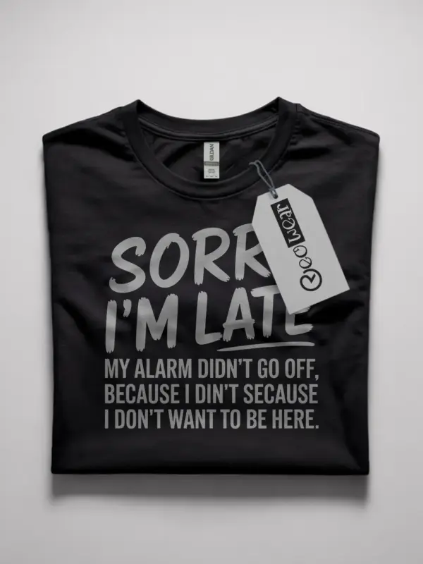 Sarcastic Sleeping T-Shirt for Guys – Sorry I’m Late Quote