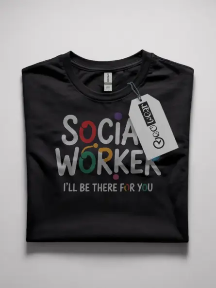 Social Worker Friends Shirt - I’ll Be There For You - Image 7