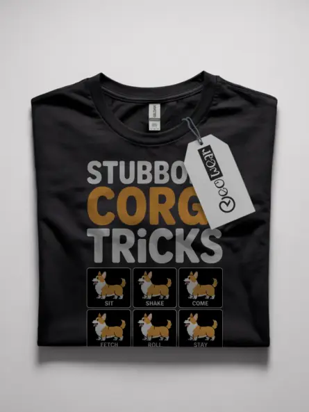 stubborn corgi tricks t shirt