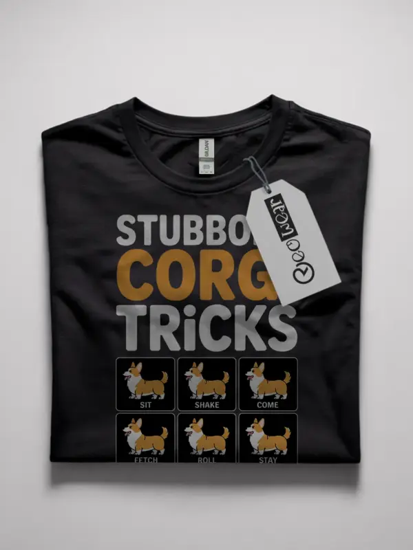 stubborn corgi tricks t shirt
