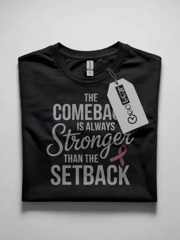 the comeback is always stronger than the setback tee