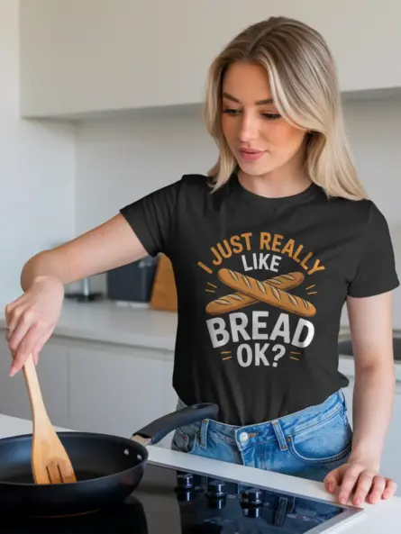 Funny Bread Lover T-Shirt – I Just Really Like Bread OK? - Image 3