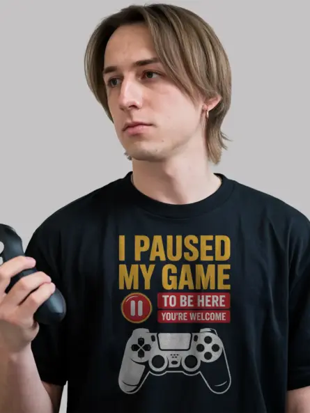 I Paused My Game T-Shirt for Gamers - Image 9