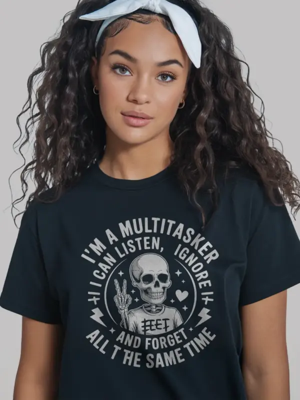 Black Shirt – All at the Same Time Quote – multitasker skeleton t-shirt