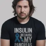 Black shirt front – insulin because my pancreas retired early – funny diabetes t shirt