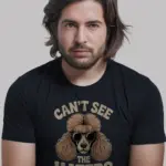Black Shirt Can’t See the Haters Funny Poodle T-Shirt front view