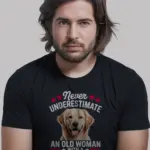 Black Shirt Front Never Underestimate Golden Retriever Mom T-Shirt