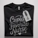 cupids favorite nurse shirt