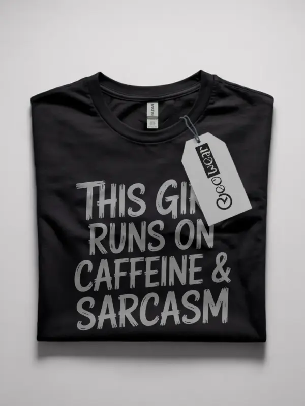 Black Shirt This Girl Runs on Caffeine & Sarcasm caffeine and sarcasm t-shirt for women front view