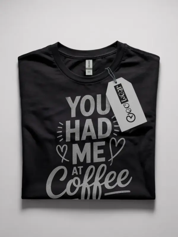 black front view psd coffee lover t-shirt Black shirt front view – “You Had Me at Coffee” phrase – coffee lover t-shirt