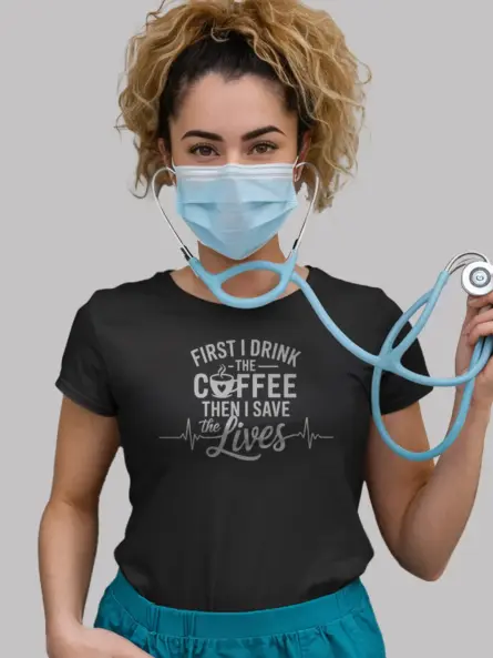 black first i drink the coffee then i save lives shirt