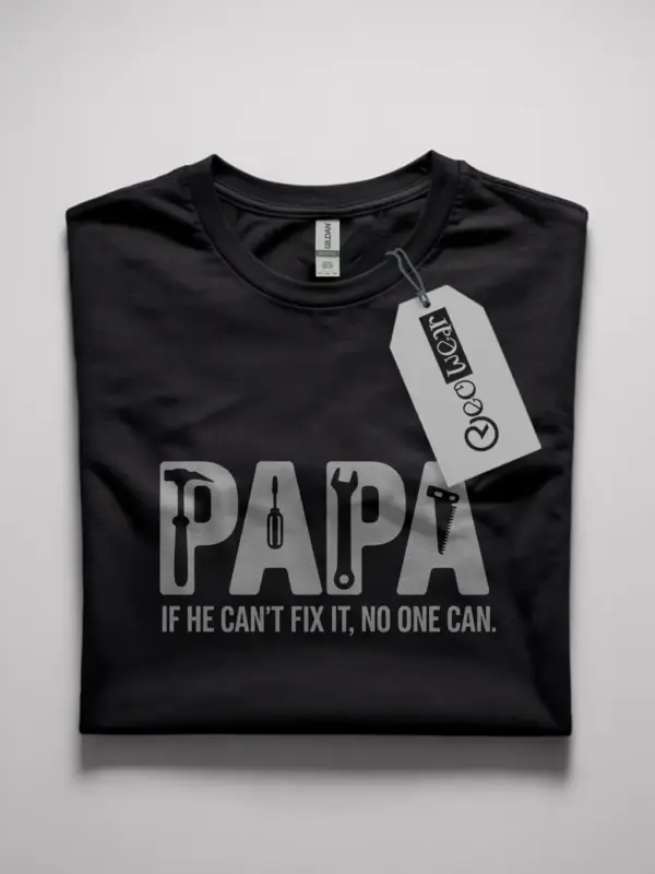 black front view psd papa-if-he-can't-fix-it-no-one-can Papa If He Can't Fix It T-Shirt Gift