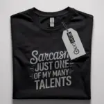 Sarcasm Talent T-Shirt for Meme Lovers